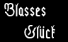 Blasses Glück
