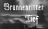 Brunnenritter Tief