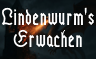 Lindenwurm's Erwachen